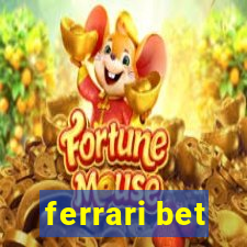 ferrari bet